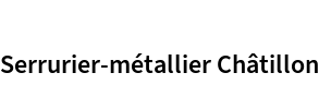 Serrurier-métallier Châtillon
